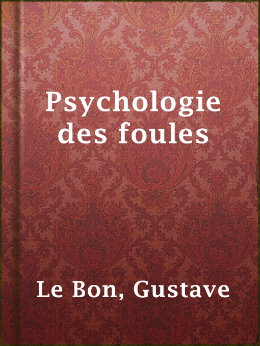 Title details for Psychologie des foules by Gustave Le Bon - Available